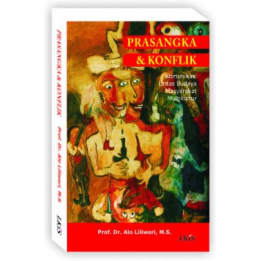 Prasangka dan Konflik ; Komunikasi Lintas Budaya Masyarakat Multikultur
