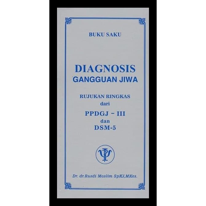 ORIGINAL BUKU SAKU DIAGNOSIS GANGGUAN JIWA PPDGJ III DSM 5 - RUSDI M