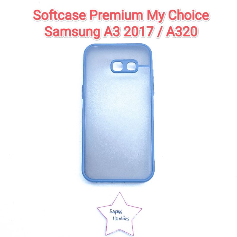 Samsung A3 2017 / A320 Softcase Premium My Choice (COD)