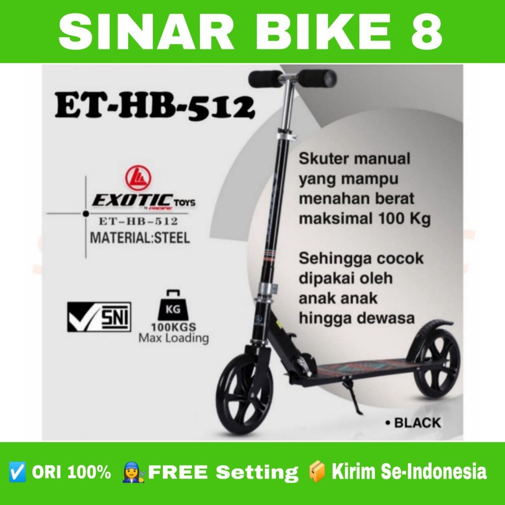 Scooter EXOTIC ET HB 512 Otoped Manual Anak Dewasa Max 100 Kg