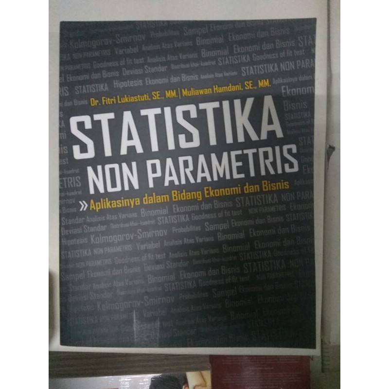 

Statistika Non Parametris, Aplikasinya dalam Bidang Ekonomi dan Bisnis