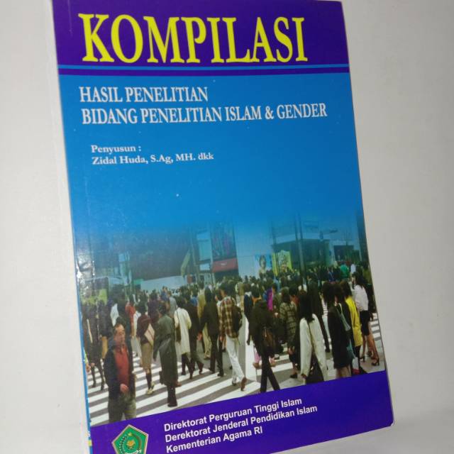 Kompilasi hasil penelitian bidang penelitian Islam dan gender .buku original