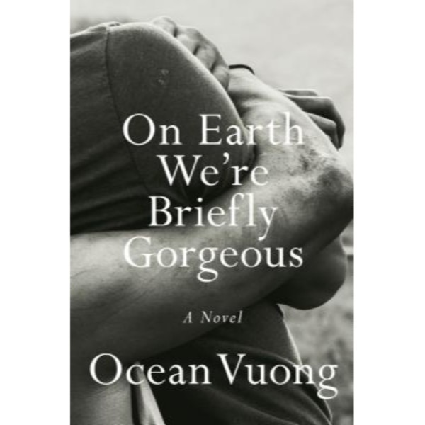 On Earth Were Briefly Gorgeous - 9780525562023