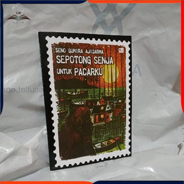 Buku Sepotong Senja untuk pacarku by Seno Gumira Ajidarma