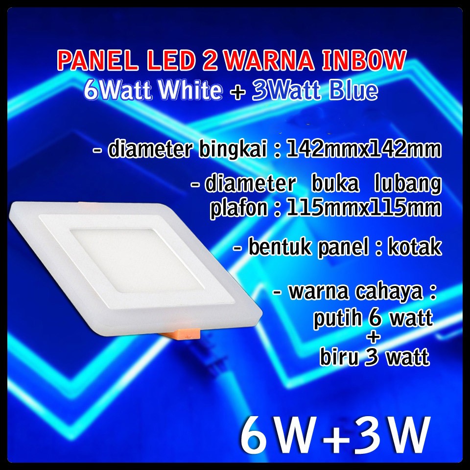 Panel LED KOTAK Ceilling Dua cahaya : ( 6W Putih + 3W Biru ) / INBOW