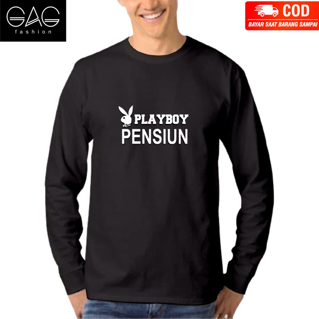 kaos lengan panjang kaos kata PLAYBOY PENSIUN kaos varian 5 warna kaos untuk pria dan wanita d017
