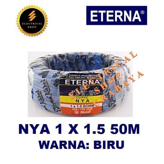 ETERNA KABEL NYA 1X1.5 50M BIRU (GROSIR) SNI LMK ORIGINAL ORI 1 X 1.5