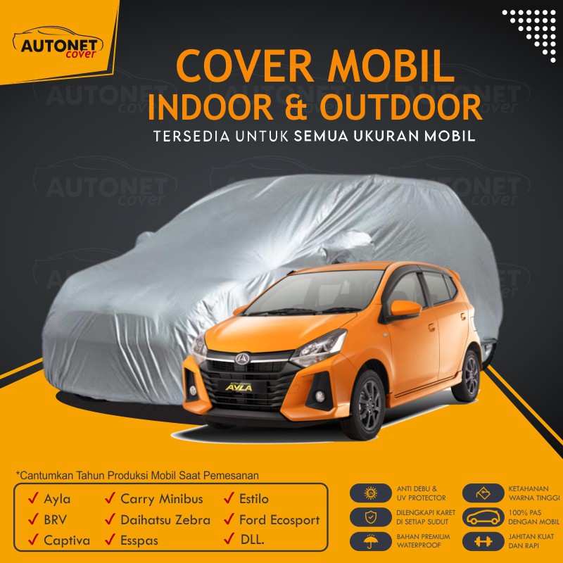 Body Cover Mobil Daihatsu Ayla Cover Mobil Sarung Pelindung Hujan Penutup Mobil BRV Captiva Carry