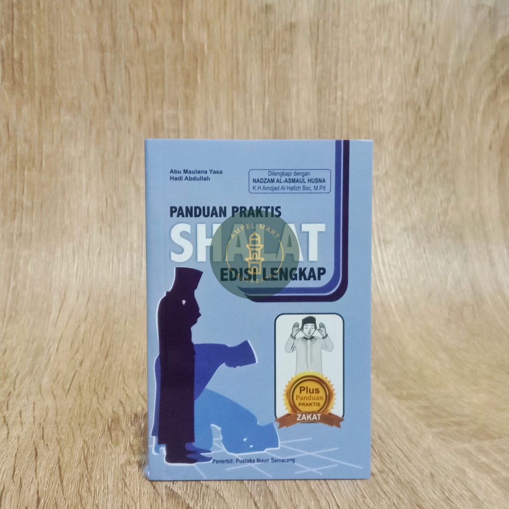 Panduan Praktis Shalat Lengkap Dilengkapi Nadzam Al-Asma'ul - PUSTAKA NUUN
