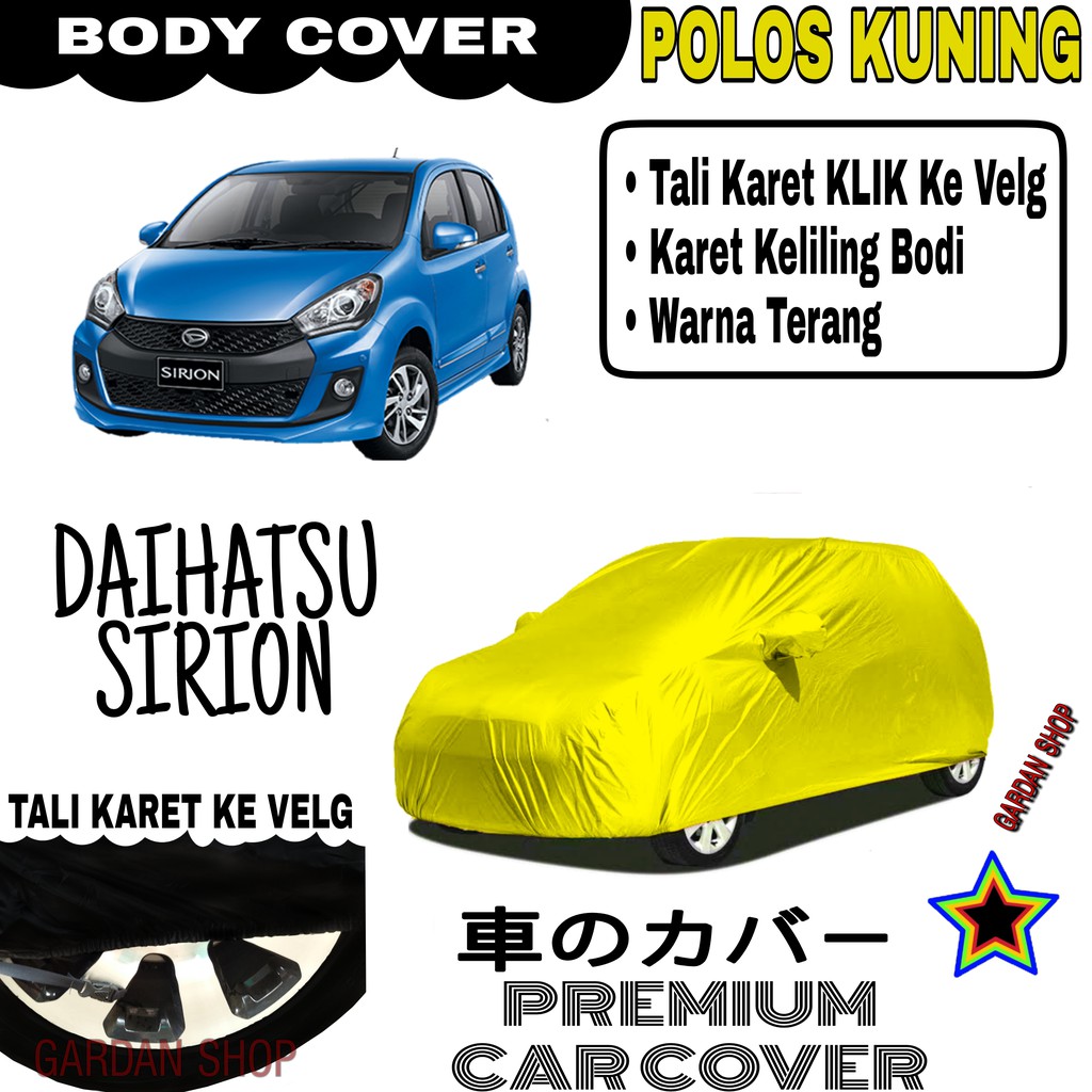 Sarung Mobil DAIHATSU SIRION Polos KUNING Body Cover Penutup Body Sirion PREMIUM Kuning