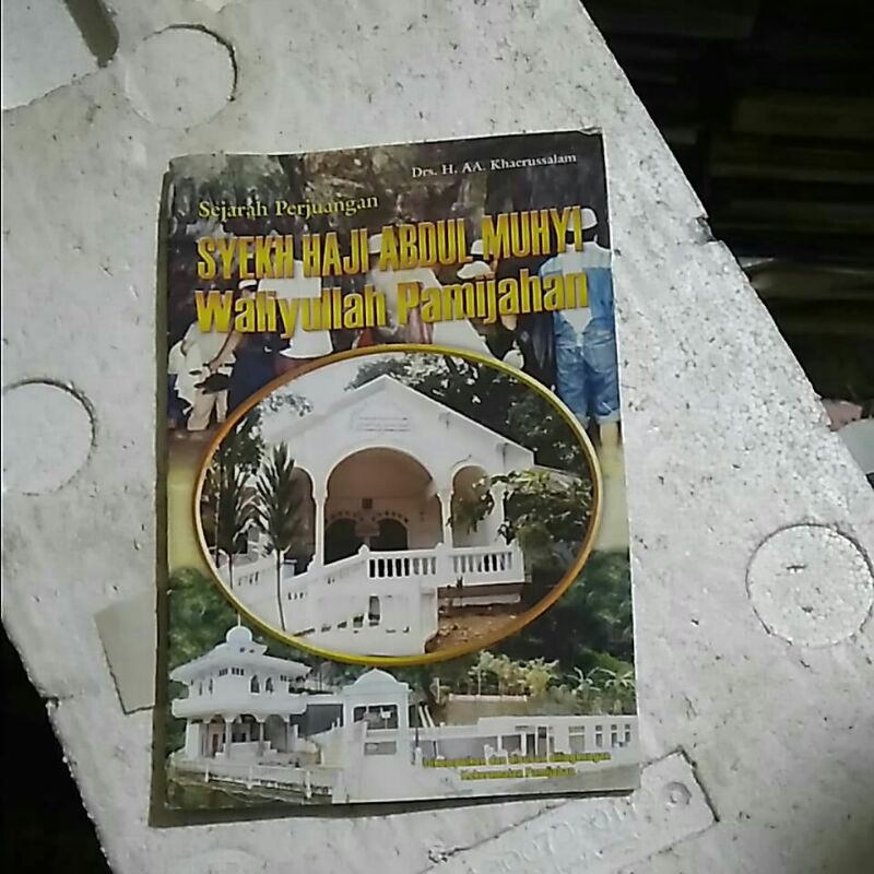 Buku Sejarah Perjuangan Syekh Haji Abdul Muhyi Waliyullah Pamijahan
