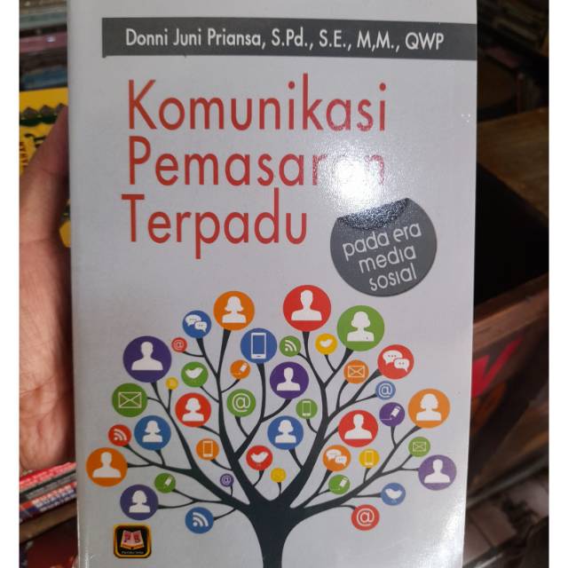 

Komunikasi Pemasaran Terpadu Pada Era Media Sosial