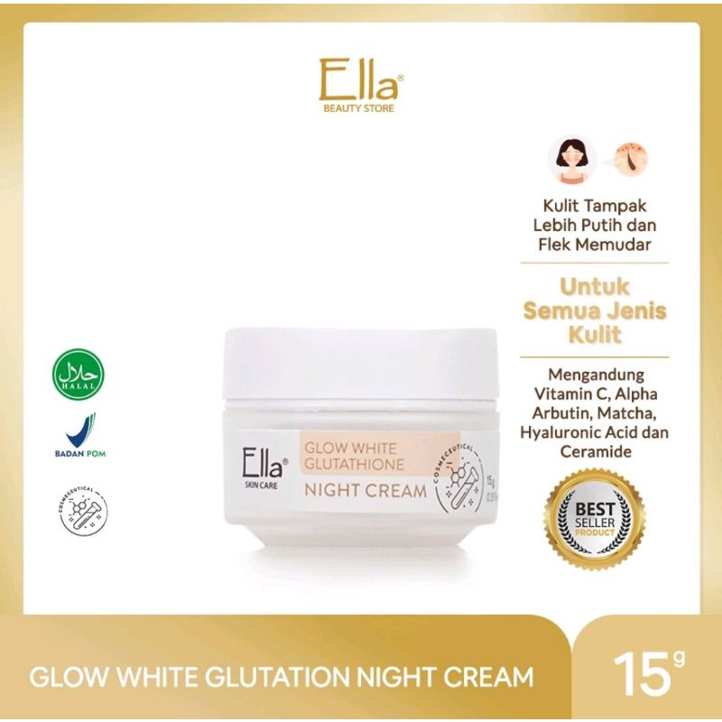 Ella Skincare Glow White Glutathione night Cream - krim malam untuk flek dan putih glowing