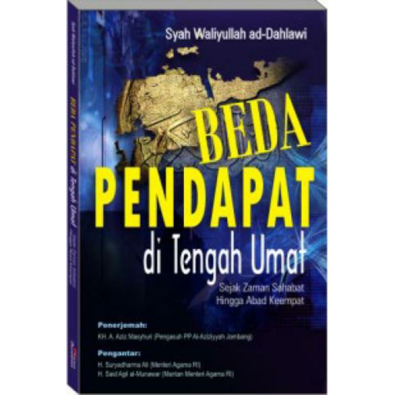 BEDA PENDAPAT DI TENGAH UMAT: Sejak Zaman Sahabat hingga Abad Keempat
