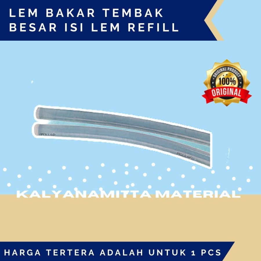 

Lem bakar / Lem Tembak Besar / Glue Stick Origin