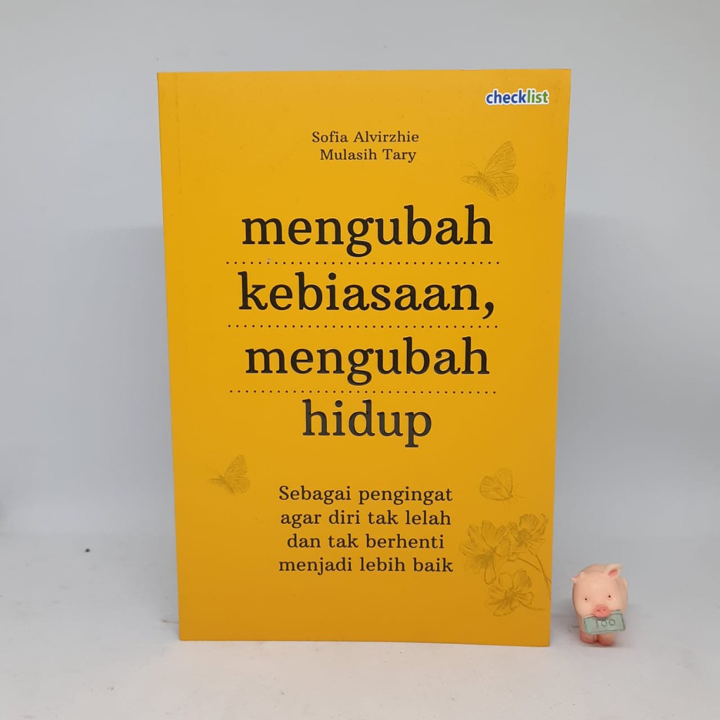 Mengubah Kebiasaan, Mengubah Hidup - Sofia Alvirzhie &amp; Mulasih Tary