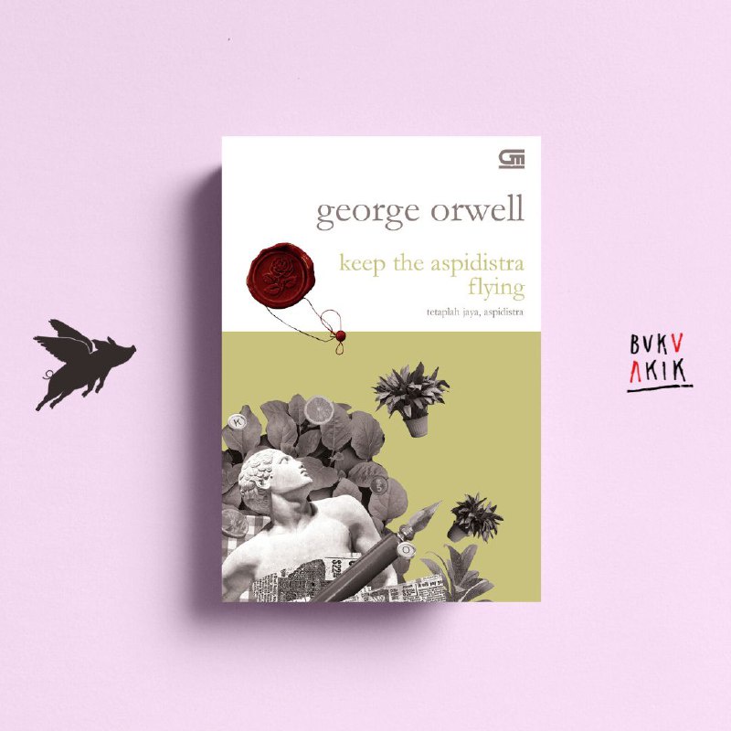 Tetaplah Jaya, Aspidistra (Keep the Aspidistra Flying) - George Orwell
