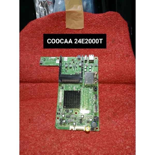 COOCAA 24E2000T - COOCAA 24E2000 MESIN TV LED MAINBOARD MOTHERBOARD MB MOBO MODUL TV