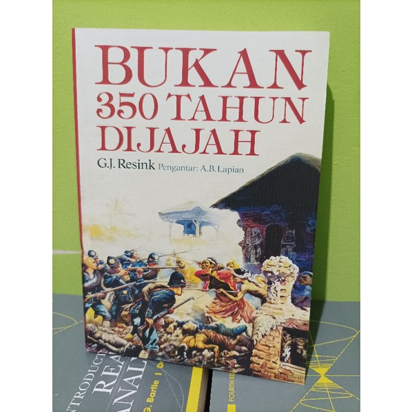 BUKAN 350 TAHUN DIJAJAH G. J. Resink