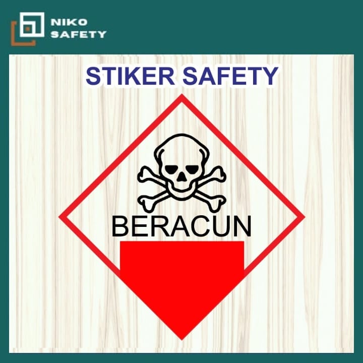 

Sticker Safety Sign / Stiker Waspada Beracun Label B3 / Label K3 / Sticker Custom Nico Safety