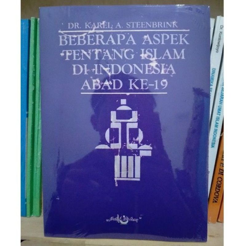 Beberapa aspek tentang islam di indonesia abad ke 19 karel Steenbrink