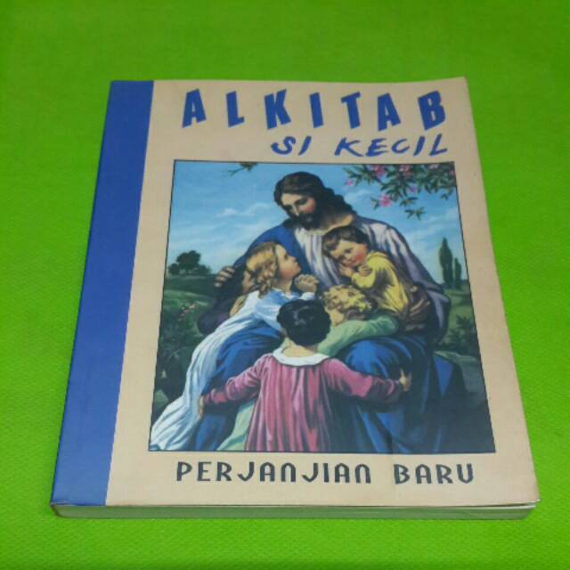 ALKITAB SI KECIL : PERJANJIAN BARU
