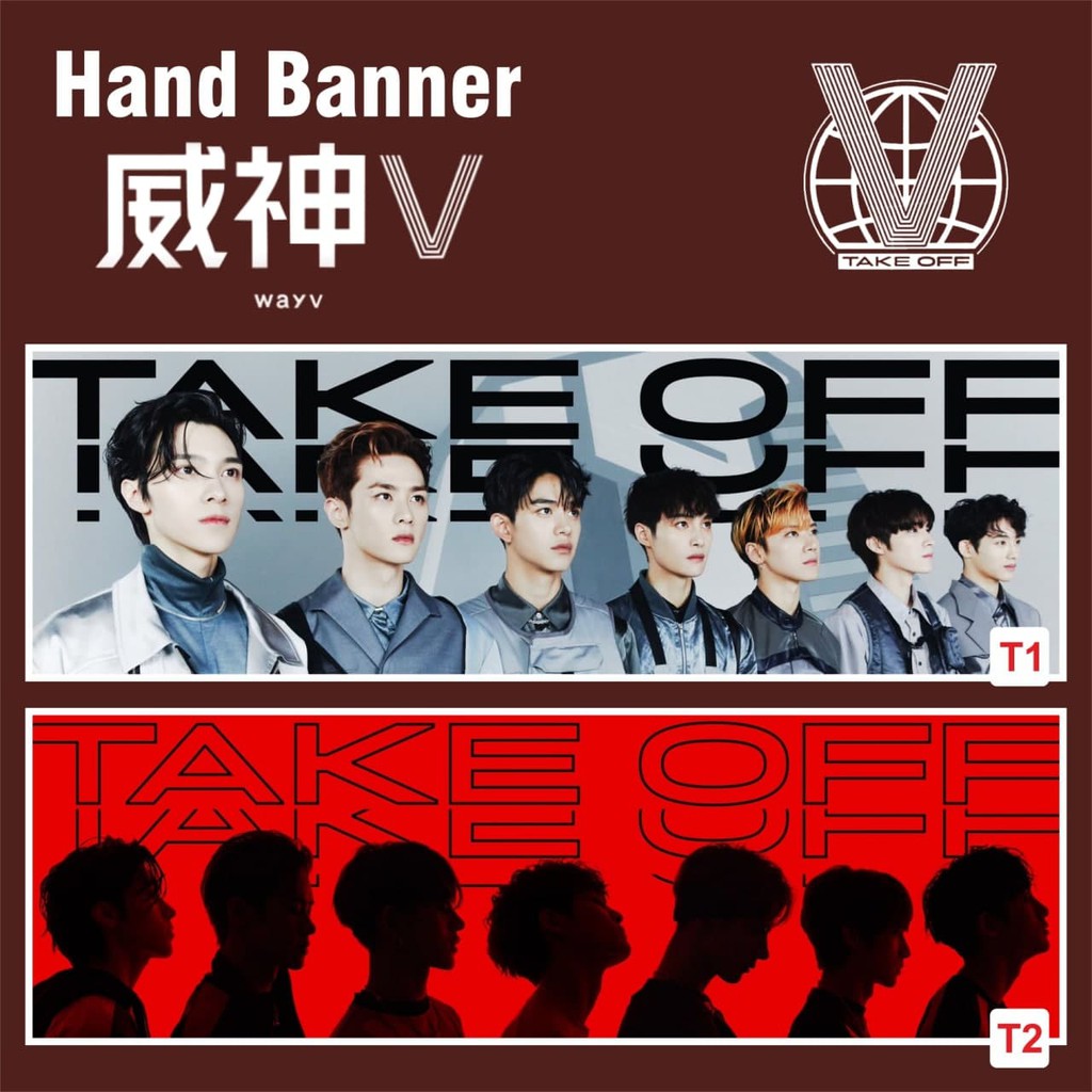 HAND BANNER WAYV TAKE OFF LUCAS XIAOJUN WINWIN TEN YANGYANG HENDERY QIANKUN