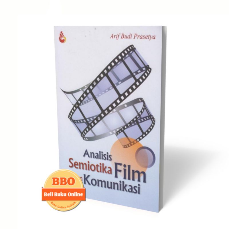 Jual Analisis Semiotika Film Dan Komunikasi Arif Budi Prasetya Shopee Indonesia