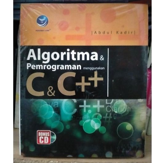 Algoritma & Pemrograman Menggunakan C & C++ (+CD) - Abdul Kadir
