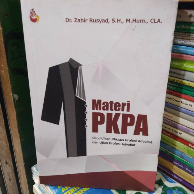 MATERI PKPA Pendidikan Khusus Profesi Advokat dan Ujian Profesi Advokat