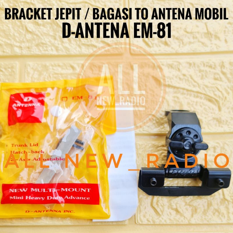 BRACKET ANTENA MOBIL EM-81 BRAKET JEPIT TALANG AIR ANTENA MOBIL EM81 / BRACKET BAGASI ANTENA MOBIL E