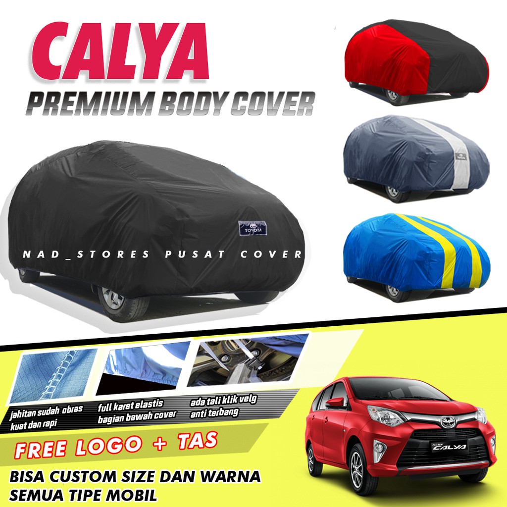 PREMIUM Body Cover Mobil Calya Sarung Mobil Calya sigra feroza escudo taruna taruna short waterproof