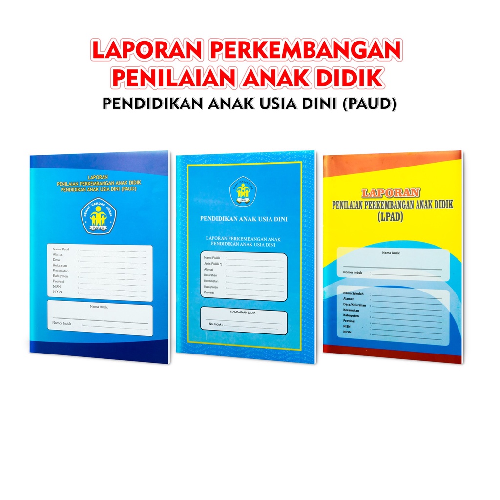 

Buku Laporan Penilaian Perkembangan Anak Usia Dini Paud Umur 2 Sampai 6 Tahun / Buku Laporan Anak TK Paud