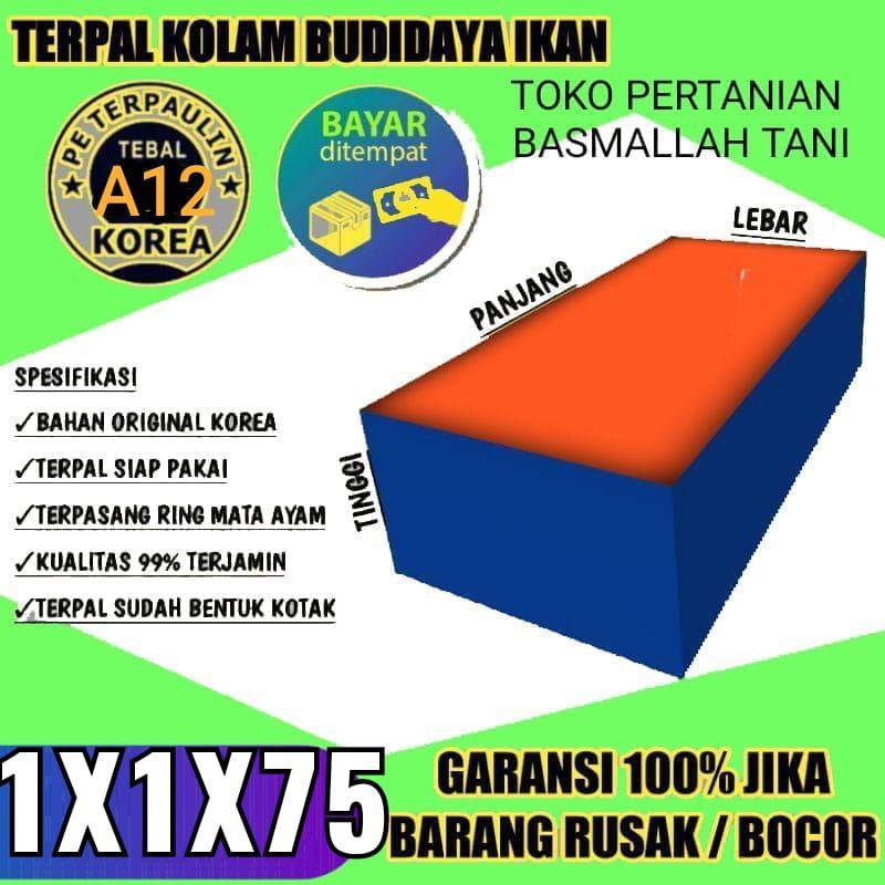 TERPAL KOLAM IKAN TYPE A12 UKURAN 1x1x75