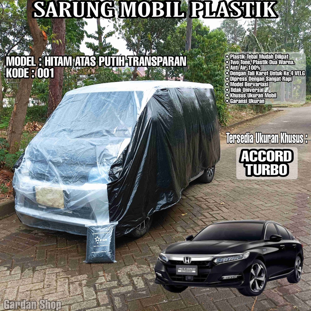 Sarung Mobil Plastik ACCORD TURBO Hitam Atas Putih Transparan Full Anti Air