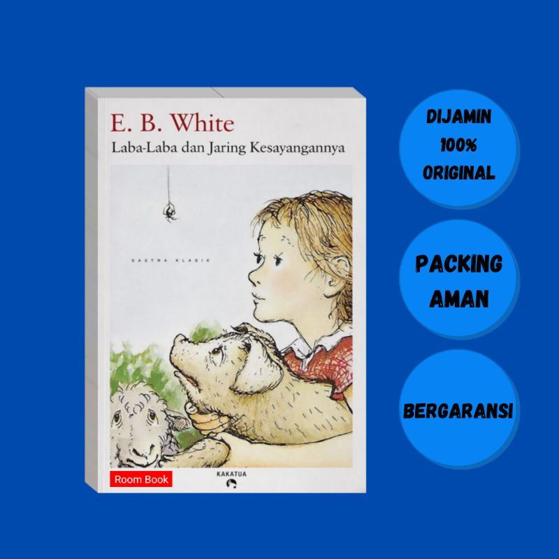 Laba Laba dan Jaring Kesayangannya - E B White
