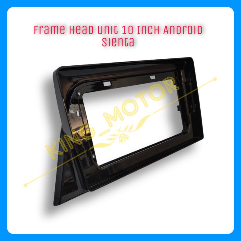 Frame Head Unit 10 Inch Android Sienta