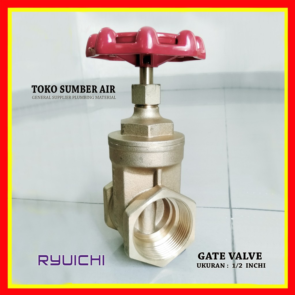 DRAT STOP KRAN ( 1/2 INCHI ) -  GATE VALVE  RYUICHI