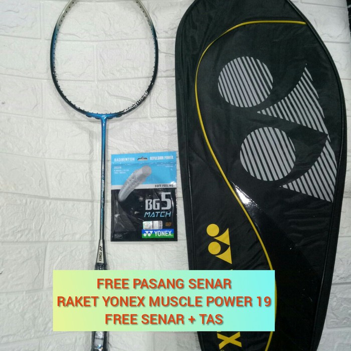 RAKET BADMINTON YONEX MUSCLE POWER 19 FREE SENAR BG 5 + TAS