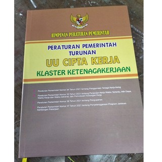 Jual 45 PERATURAN PEMERINTAH TURUNAN DARI UU CIPTA KERJA Indonesia 