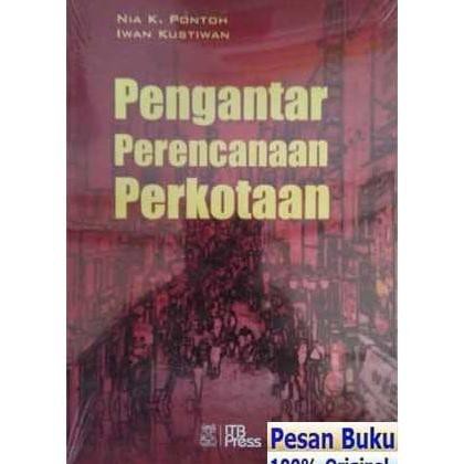 

Buku Pengantar Perencanaan Perkotaan - Nia K.Pontoh