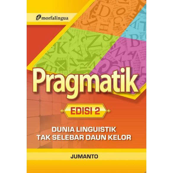 Buku Original Pragmatik Dunia Linguistik Tak Selebar Daun Kelor Jumanto Graha Literata Shopee Indonesia