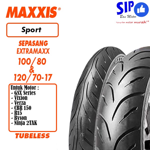 Paket ban sport Maxxis Extramaxx 100 80 &amp; 120 70 17 ban sepasang M6233W M6234W