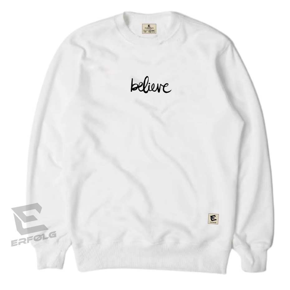 Crewneck Putih Oversize Pria Wanita Original Basic Sablon Dua Varian Believe Motif Simpel Sweater Distro Ori Erfolg Clothing Brand Lokal Bandung Switer Oblong Kerah Bulet Gaya Kekinian 2022 Bahan Catoon Fleece Tebal Import