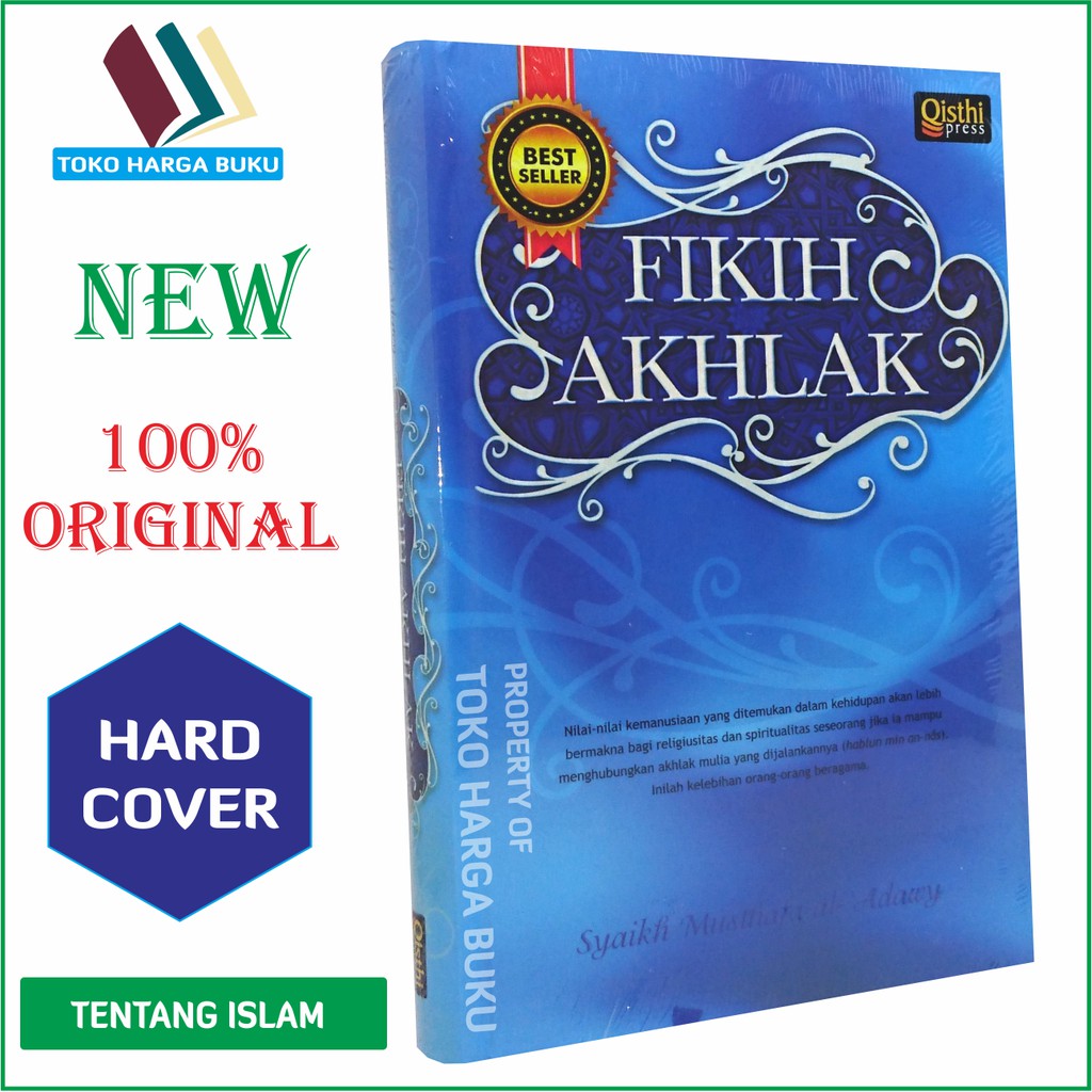 Fikih Akhlak - Fiqih Akhlaq Karya Syaikh Mustafha Al-Adawy Penerbit Qisthi Press