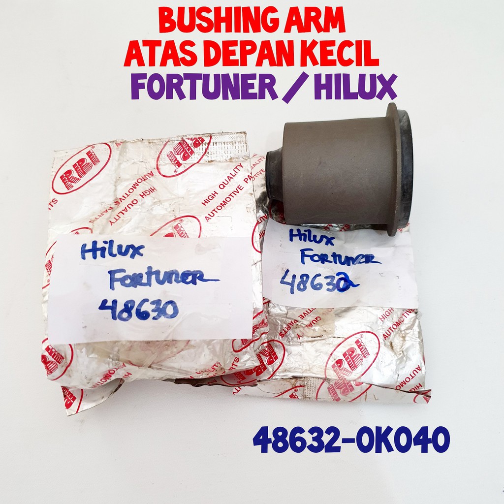 BUSHING ARM ATAS DEPAN KECIL TOYOTA FORTUNER HILUX RBI 48632-0K040