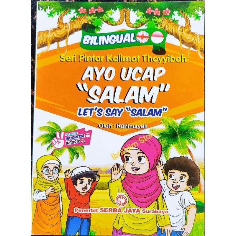 (SERI KALIMAT THOYYIBAH) BUKU ANAK CERITA ANAK MUSLIM / BUKU BACAAN ANAK MUSLIM KALIMAT THOYYIBAH