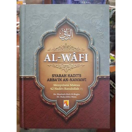 Buku Al-Wafi Syarah Hadits Arbain An-Nawawi