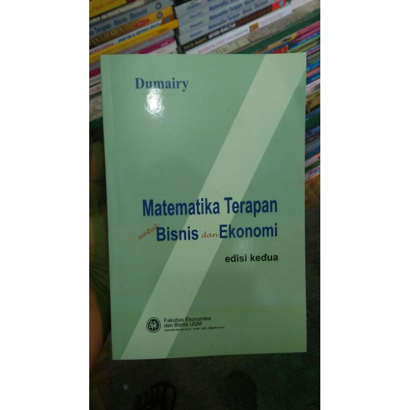 

MATEMATIKA TERAPAN UNTUK BISNIS DAN EKONOMI Edisi Kedua (Dumairy)