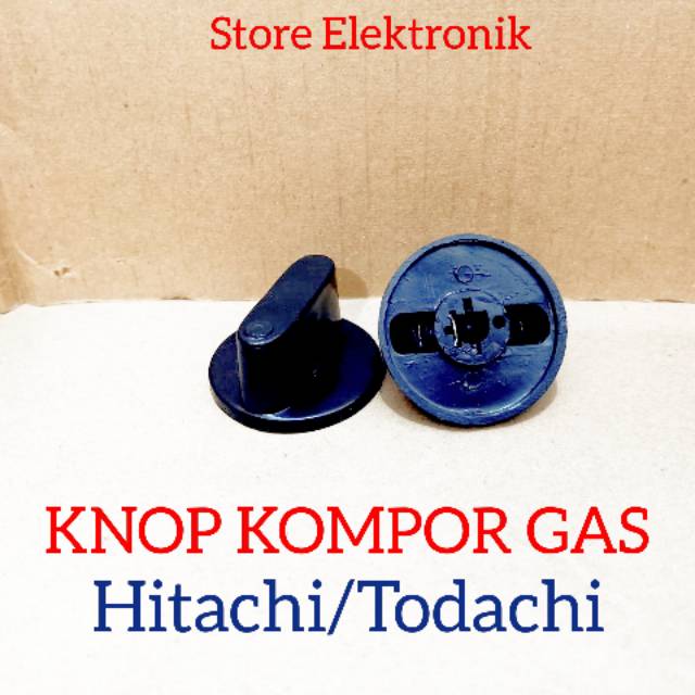 Knop kompor gas Hitachi/Todachi